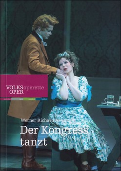 "Der Kongress tanzt". Volksoper, Wien 2016.