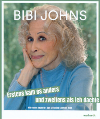 Bibi Johns, "Erstens kam es anders und zweitens als ich dachte". Biografi 2023.