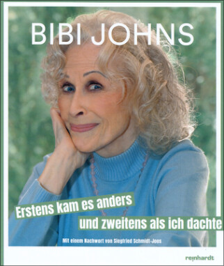 Bibi Johns, "Erstens kam es anders und zweitens als ich dachte". Biografi 2023.