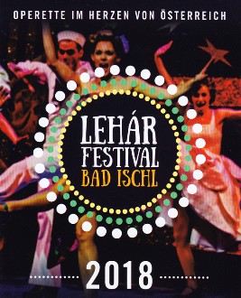 Lehár Festival Bad Ischl 2018.