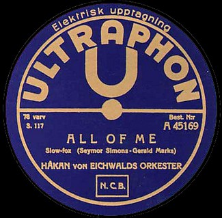 Håkan von Eichwalds orkester: "All Of Me". 78-varvsinspelning från 1932.